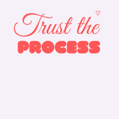 Trust The Process Short Sleeves T-Shirt  Design